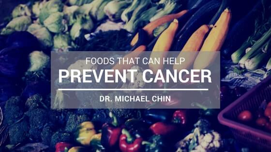 Foods that can help prevent cancer, Michael Chin
